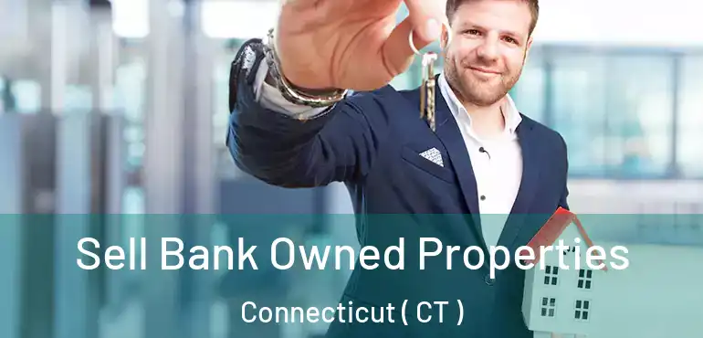  Sell Bank Owned Properties Connecticut ( CT )