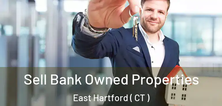  Sell Bank Owned Properties East Hartford ( CT )