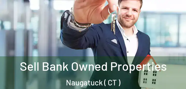  Sell Bank Owned Properties Naugatuck ( CT )