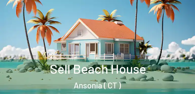  Sell Beach House Ansonia ( CT )