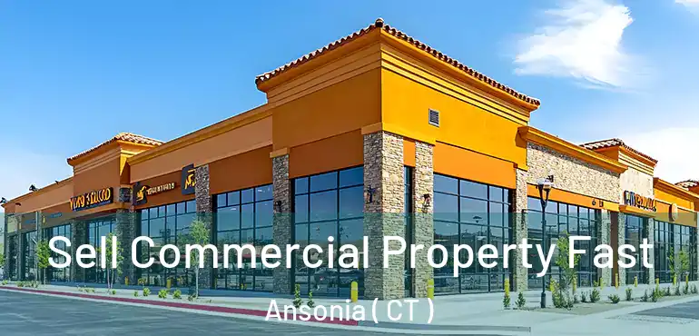  Sell Commercial Property Fast Ansonia ( CT )