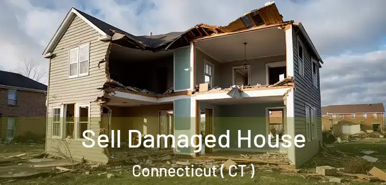  Sell Damaged House Connecticut ( CT )