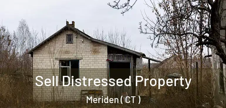  Sell Distressed Property Meriden ( CT )
