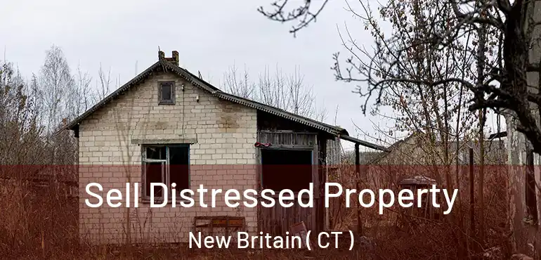  Sell Distressed Property New Britain ( CT )