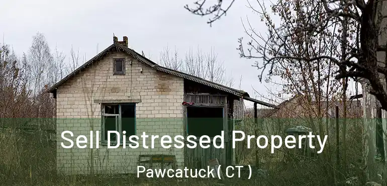  Sell Distressed Property Pawcatuck ( CT )