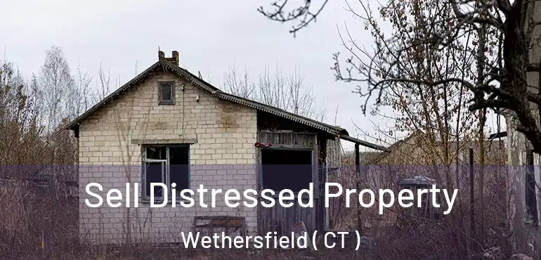  Sell Distressed Property Wethersfield ( CT )