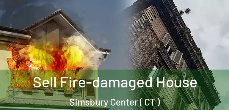  Sell Fire-damaged House Simsbury Center ( CT )