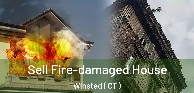  Sell Fire-damaged House Winsted ( CT )