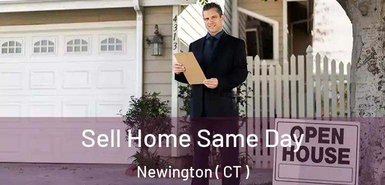  Sell Home Same Day Newington ( CT )