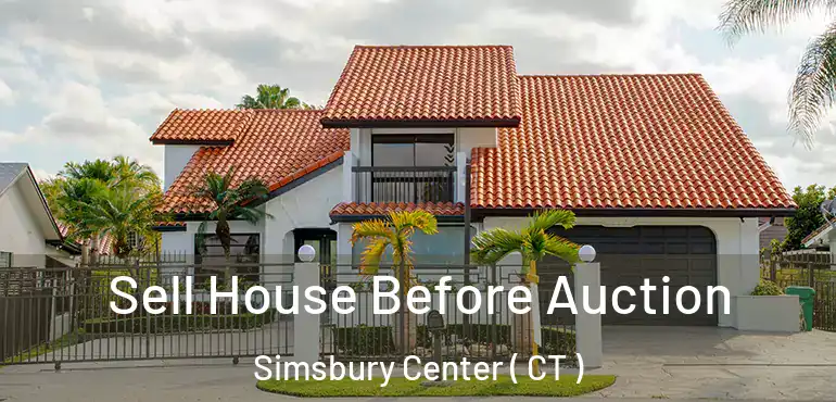  Sell House Before Auction Simsbury Center ( CT )