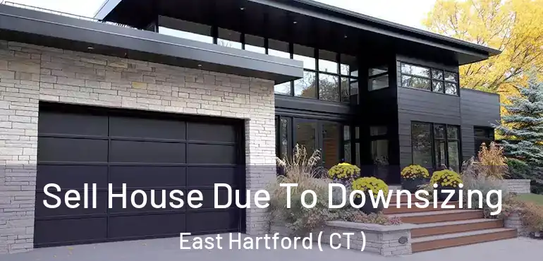  Sell House Due To Downsizing East Hartford ( CT )
