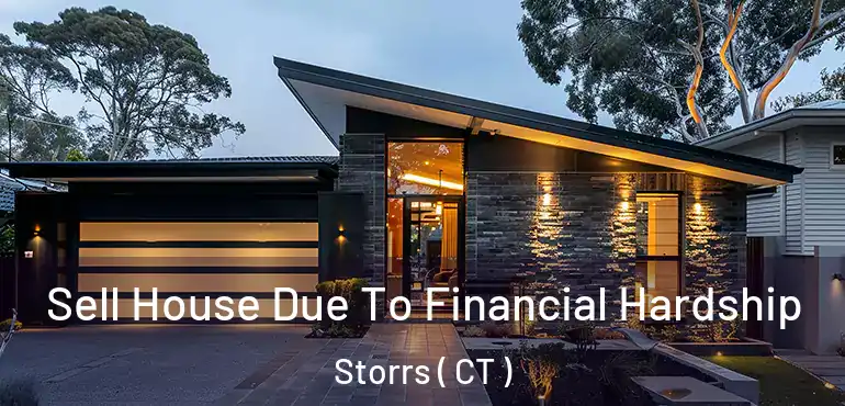  Sell House Due To Financial Hardship Storrs ( CT )