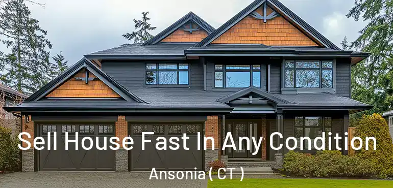  Sell House Fast In Any Condition Ansonia ( CT )