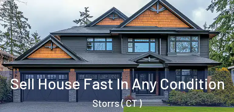  Sell House Fast In Any Condition Storrs ( CT )