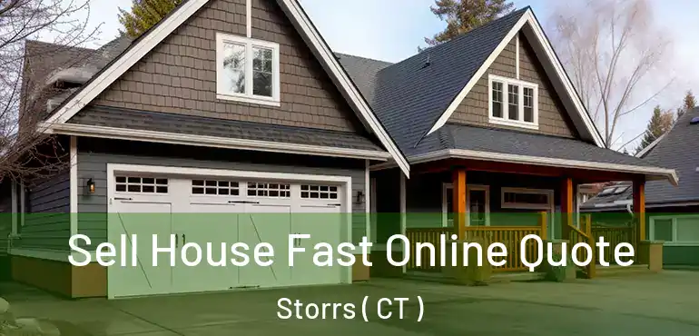  Sell House Fast Online Quote Storrs ( CT )