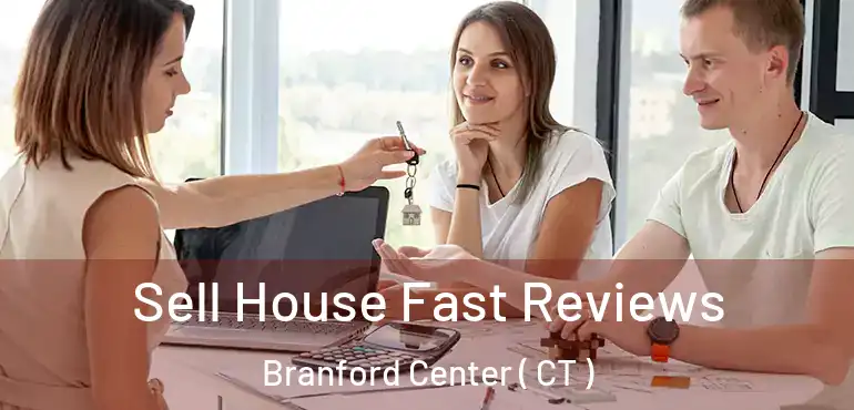  Sell House Fast Reviews Branford Center ( CT )