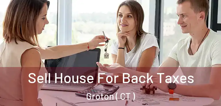  Sell House For Back Taxes Groton ( CT )