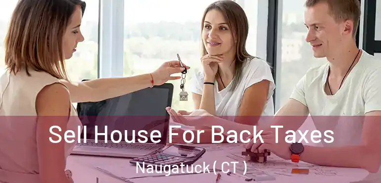  Sell House For Back Taxes Naugatuck ( CT )