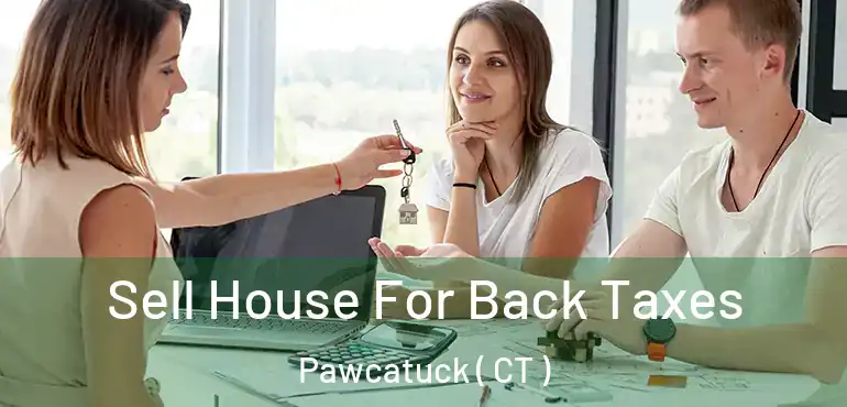  Sell House For Back Taxes Pawcatuck ( CT )