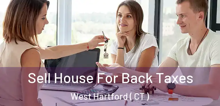  Sell House For Back Taxes West Hartford ( CT )