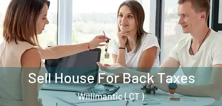  Sell House For Back Taxes Willimantic ( CT )