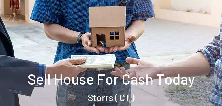  Sell House For Cash Today Storrs ( CT )