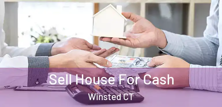  Sell House For Cash Winsted CT