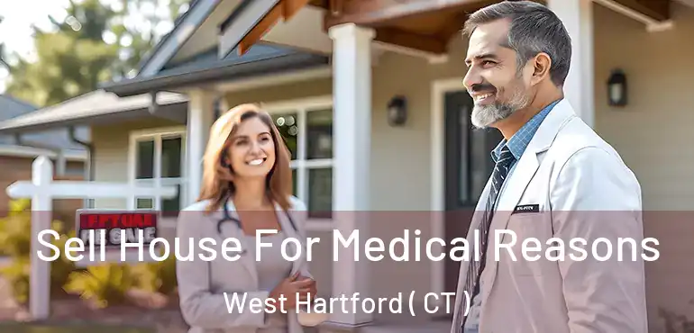  Sell House For Medical Reasons West Hartford ( CT )