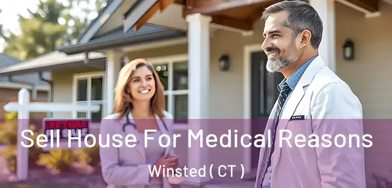  Sell House For Medical Reasons Winsted ( CT )