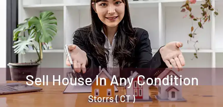  Sell House In Any Condition Storrs ( CT )