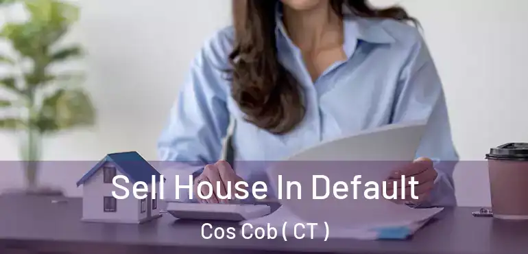  Sell House In Default Cos Cob ( CT )
