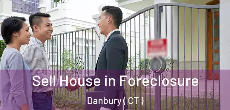  Sell House in Foreclosure Danbury ( CT )