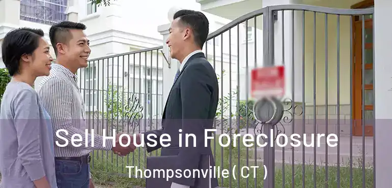  Sell House in Foreclosure Thompsonville ( CT )