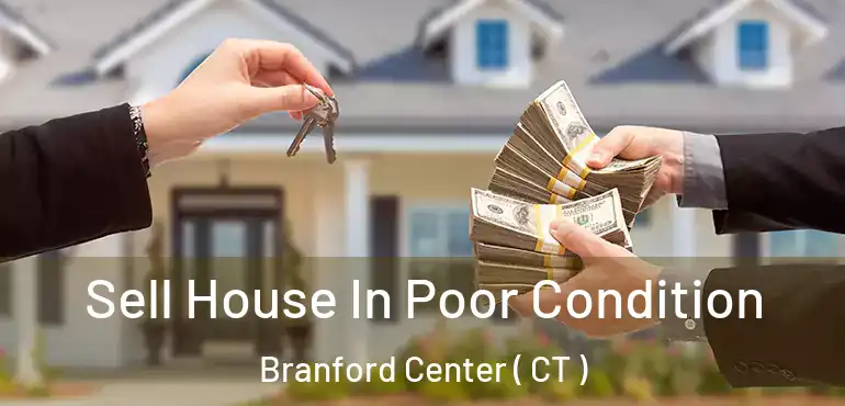  Sell House In Poor Condition Branford Center ( CT )