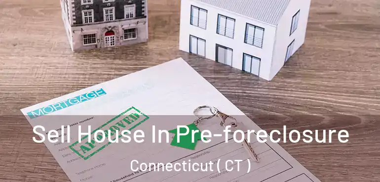  Sell House In Pre-foreclosure Connecticut ( CT )
