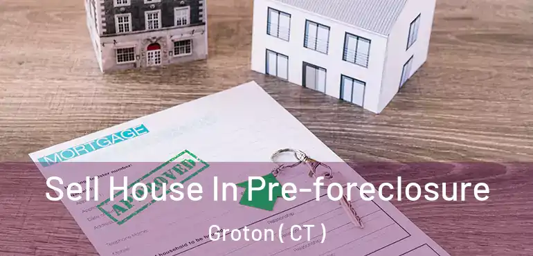  Sell House In Pre-foreclosure Groton ( CT )