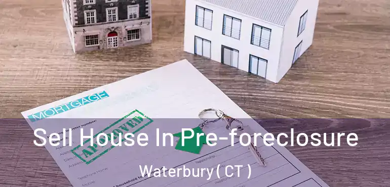  Sell House In Pre-foreclosure Waterbury ( CT )