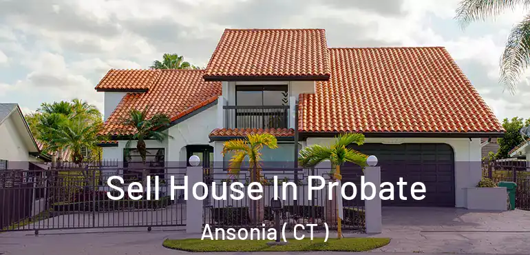  Sell House In Probate Ansonia ( CT )