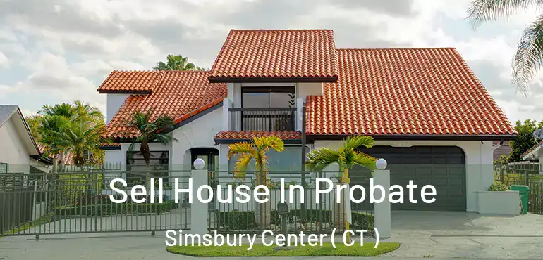 Sell House In Probate Simsbury Center ( CT )