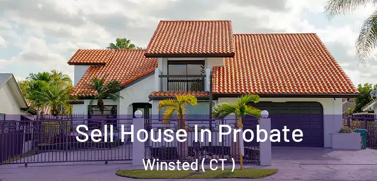  Sell House In Probate Winsted ( CT )