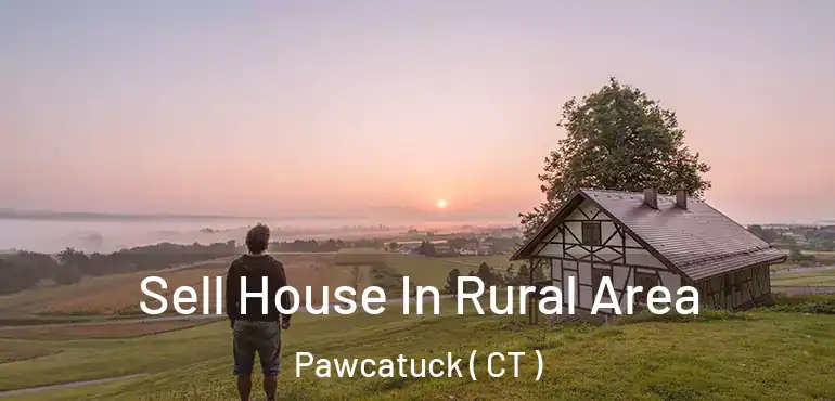  Sell House In Rural Area Pawcatuck ( CT )
