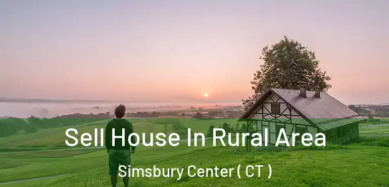  Sell House In Rural Area Simsbury Center ( CT )