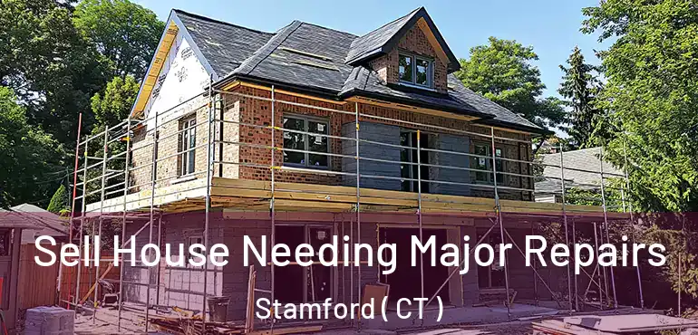  Sell House Needing Major Repairs Stamford ( CT )