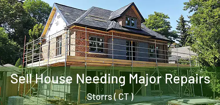  Sell House Needing Major Repairs Storrs ( CT )