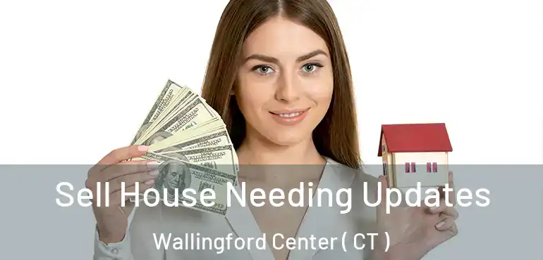  Sell House Needing Updates Wallingford Center ( CT )