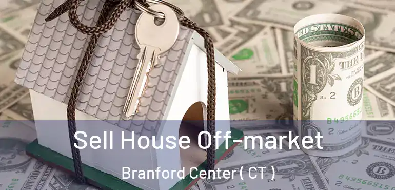  Sell House Off-market Branford Center ( CT )