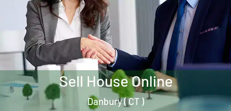  Sell House Online Danbury ( CT )