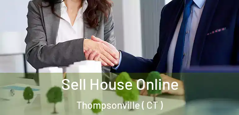  Sell House Online Thompsonville ( CT )