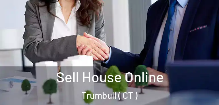  Sell House Online Trumbull ( CT )