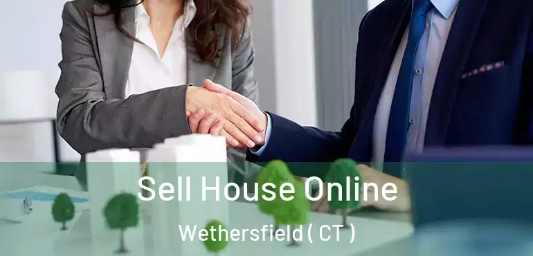  Sell House Online Wethersfield ( CT )